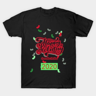 Happy Holiday (Quarantine Christmas 2020) T-Shirt